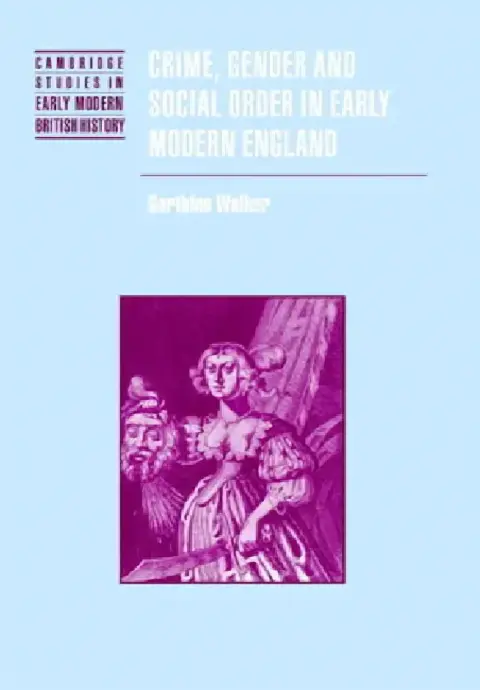 Cover of Crime, Gender and Social Order in Early Modern England