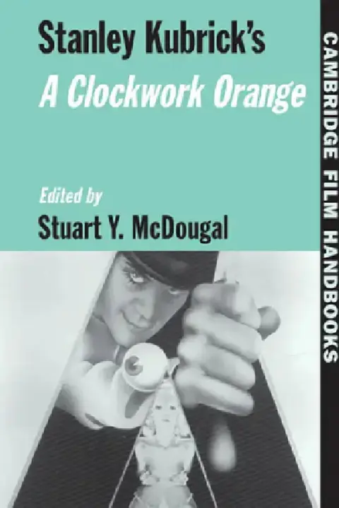 Cover of Stanley Kubrick's a Clockwork Orange
