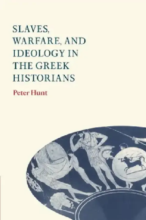 Cover of Slaves, Warfare, and Ideology in the Greek Historians