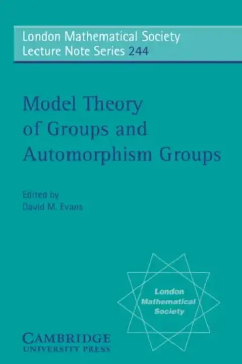 Cover of Model Theory of Groups and Automorphism Groups