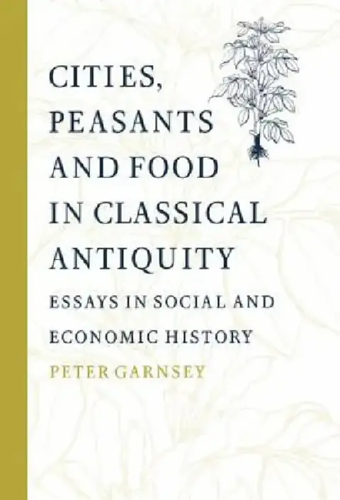 Cover of Cities, Peasants and Food in Classical Antiquity