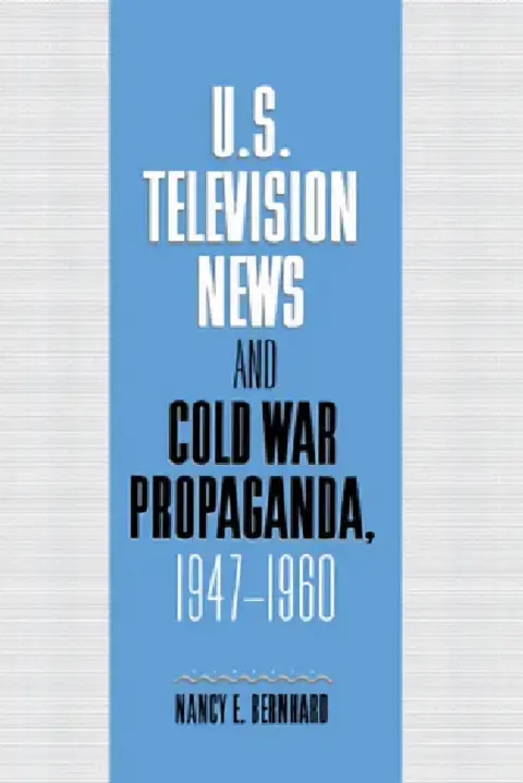 Cover of U.S. Television News and Cold War Propaganda, 1947 1960
