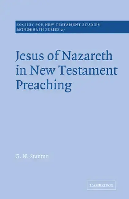 Cover of Jesus of Nazareth in New Testament Preaching