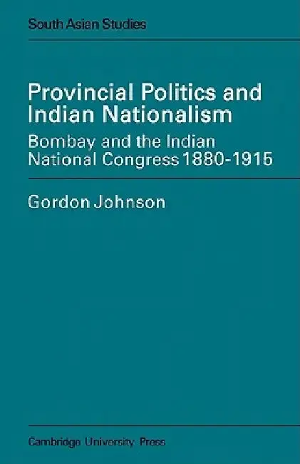 Cover of Provincial Politics and Indian Nationalism