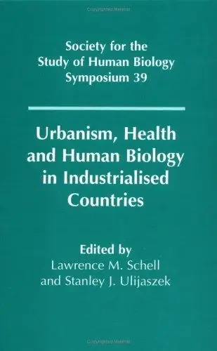 Cover of Urbanism, Health and Human Biology in Industrialised Countries