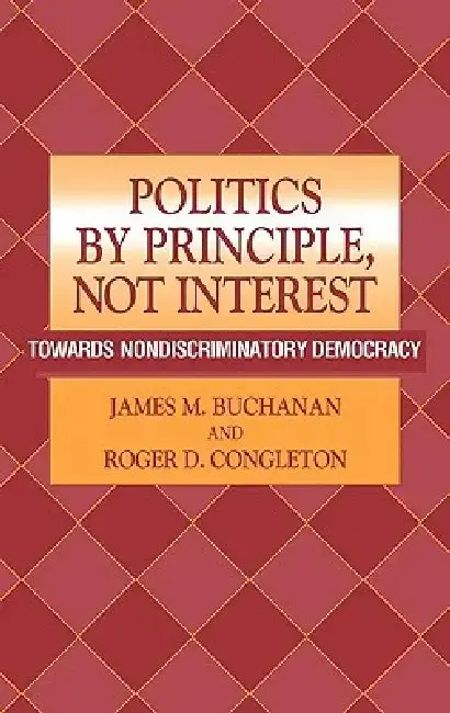 Cover of Politics by Principle, Not Interest