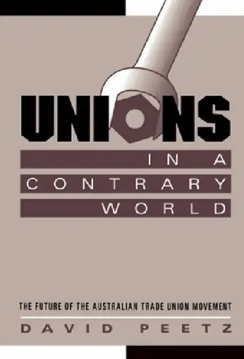 Cover of Unions in a Contrary World