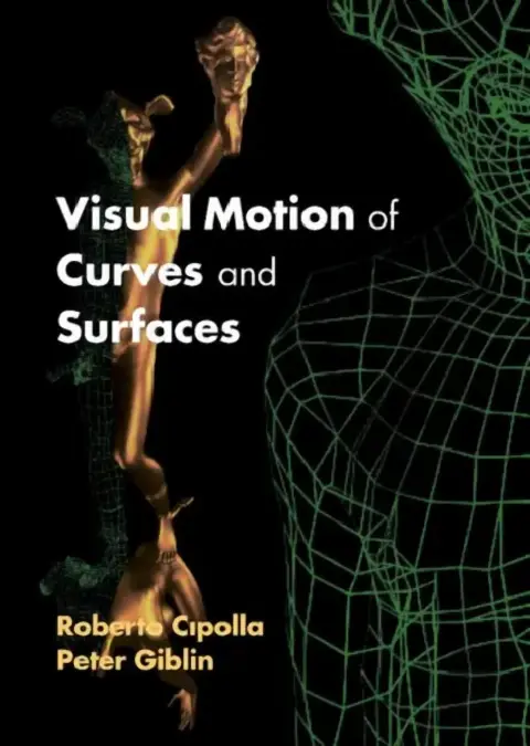 Cover of Visual Motion of Curves and Surfaces