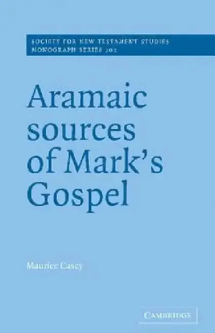 Cover of Aramaic Sources of Mark's Gospel