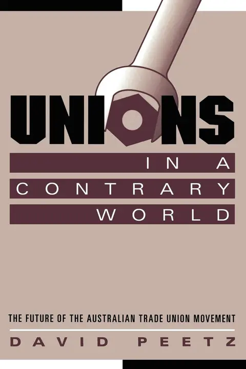 Cover of Unions in a Contrary World