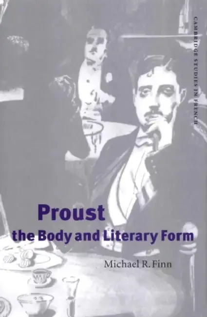 Cover of Proust, the Body and Literary Form
