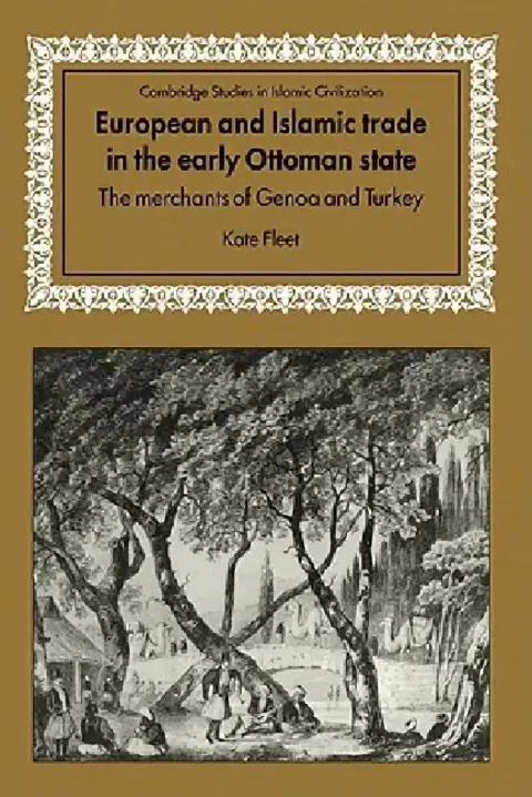 Cover of European and Islamic Trade in the Early Ottoman State