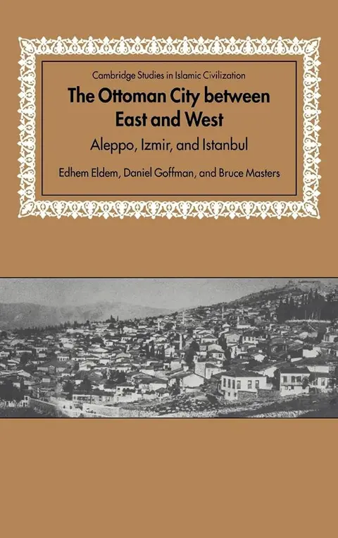 Cover of The Ottoman City between East and West
