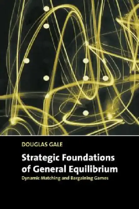 Cover of Strategic Foundations of General Equilibrium