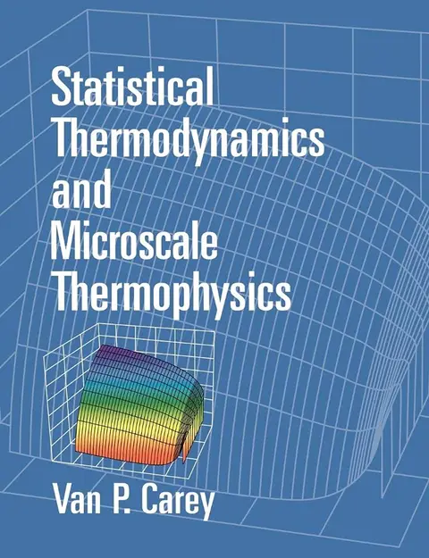 Cover of Statistical Thermodynamics and Microscale Thermophysics
