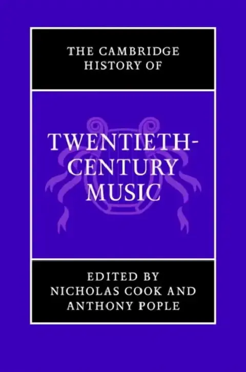 Cover of The Cambridge History of Twentieth-Century Music