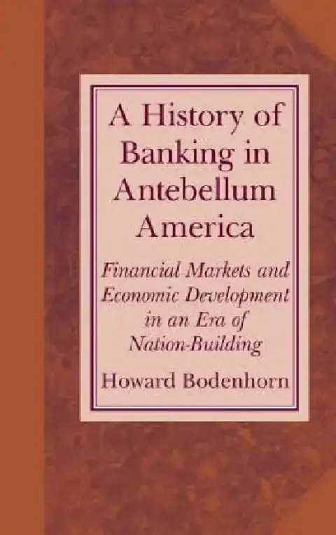 Cover of A History of Banking in Antebellum America