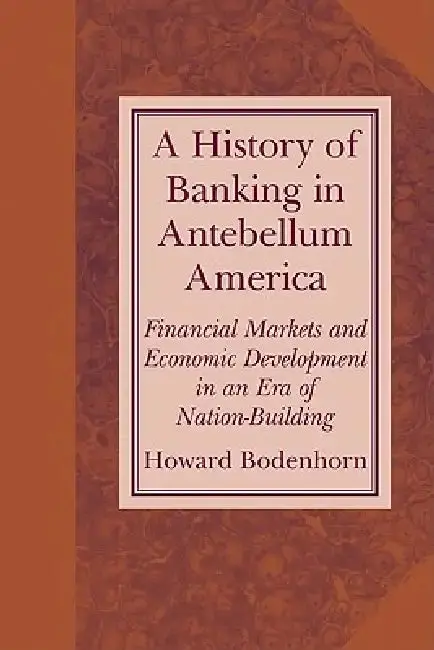 Cover of A History of Banking in Antebellum America