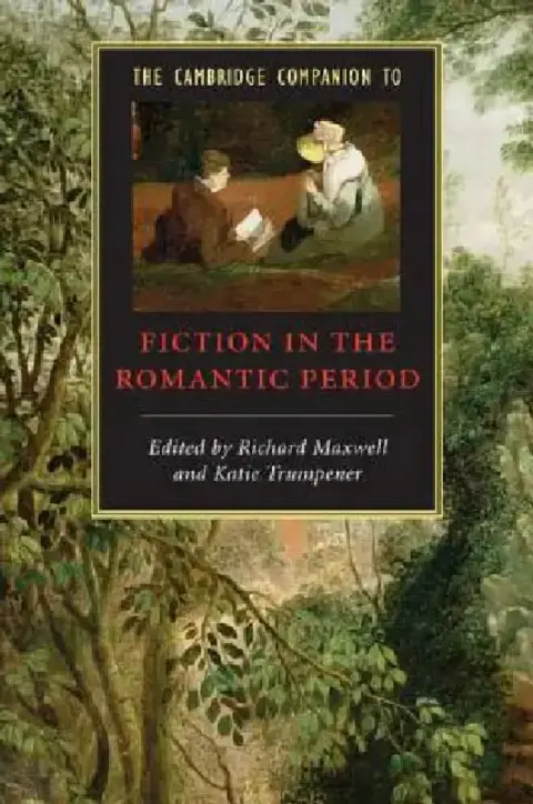 Cover of The Cambridge Companion to Fiction in the Romantic Period