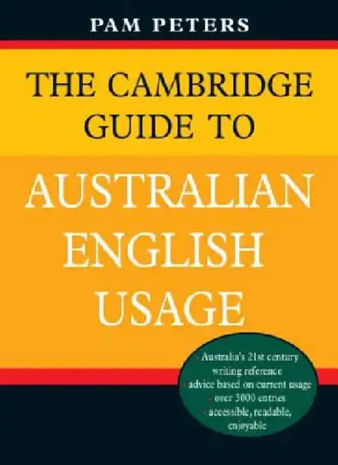 Cover of The Cambridge Guide to Australian English Usage