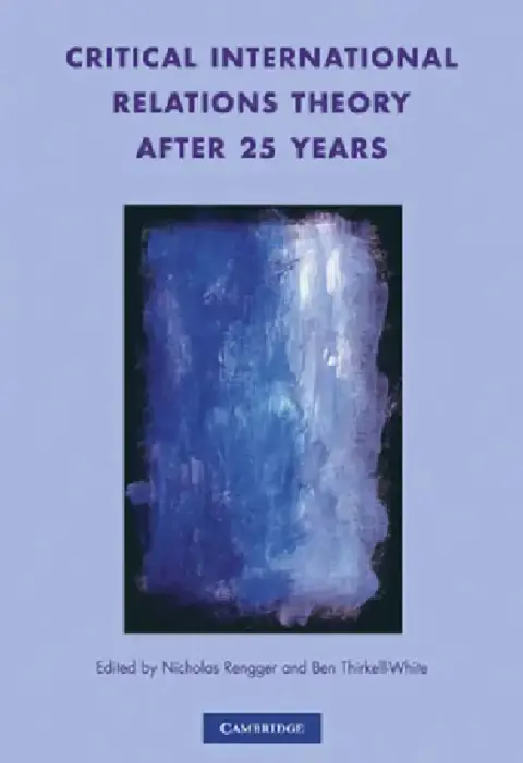 Cover of Critical International Relations Theory After 25 Years
