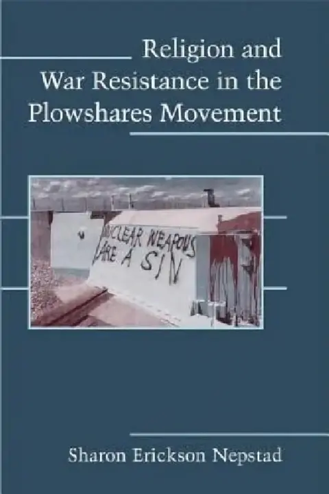 Cover of Religion and War Resistance in the Plowshares Movement