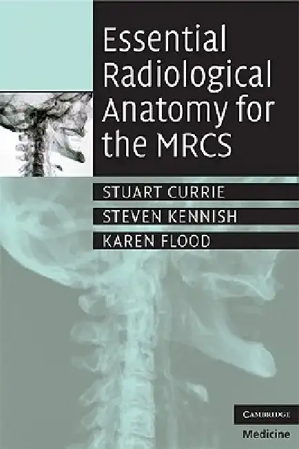 Cover of Essential Radiological Anatomy for the Mrcs