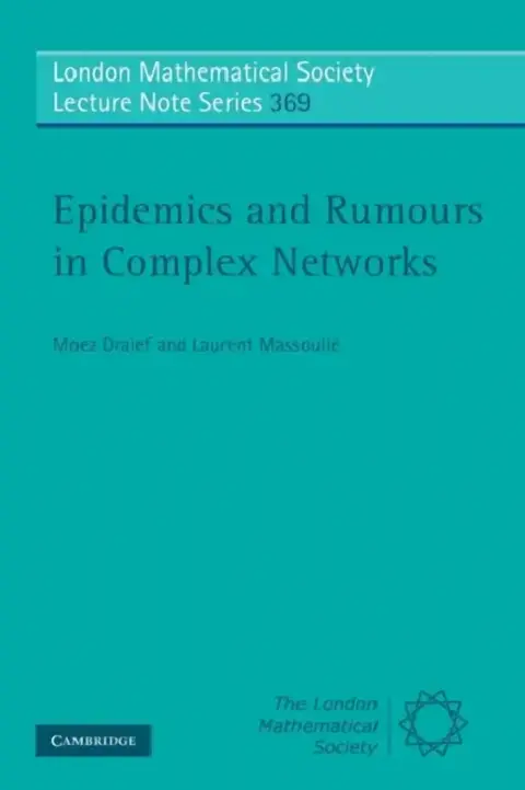 Cover of Epidemics and Rumours in Complex Networks