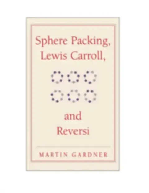 Cover of Sphere Packing, Lewis Carroll, and Reversi