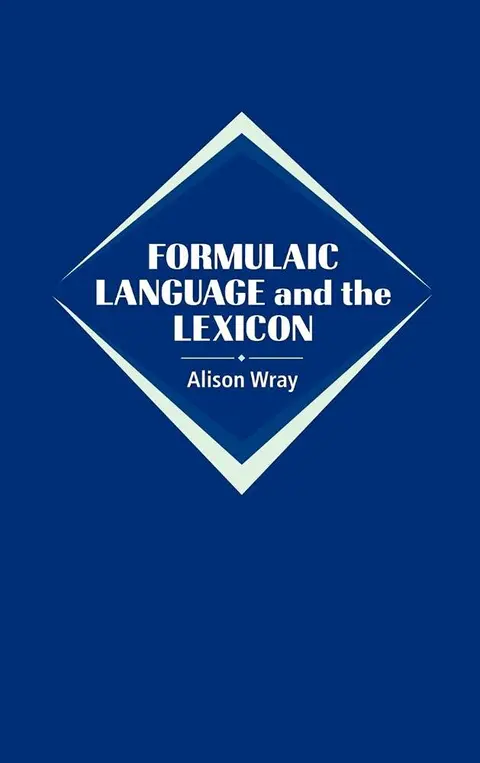 Cover of Formulaic Language and the Lexicon