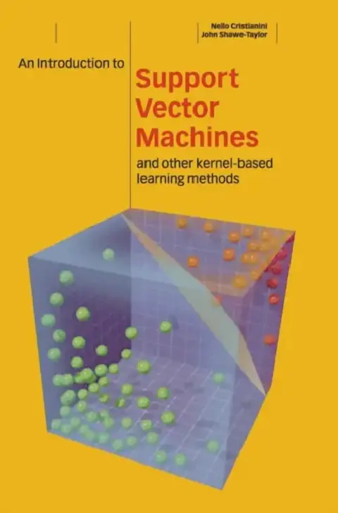 Cover of An Introduction to Support Vector Machines and Other Kernel-based Learning Methods