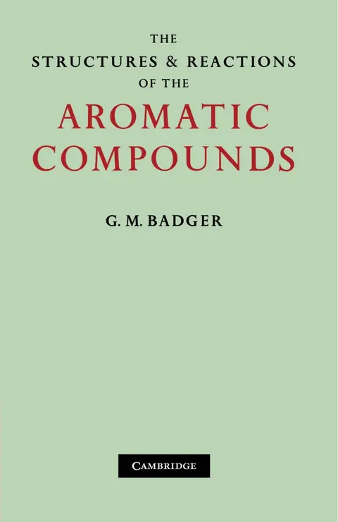 Cover of The Structures and Reactions of the Aromatic Compounds