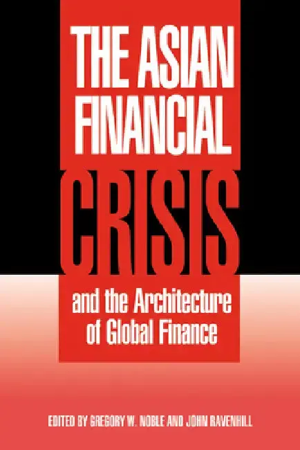 Cover of The Asian Financial Crisis and the Architecture of Global Finance
