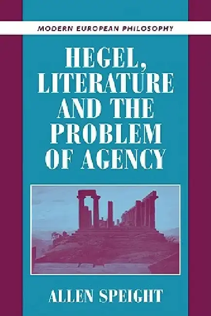 Cover of Hegel, Literature, and the Problem of Agency