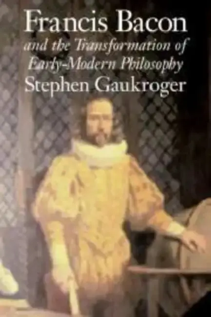 Cover of Francis Bacon and the Transformation of Early-Modern Philosophy