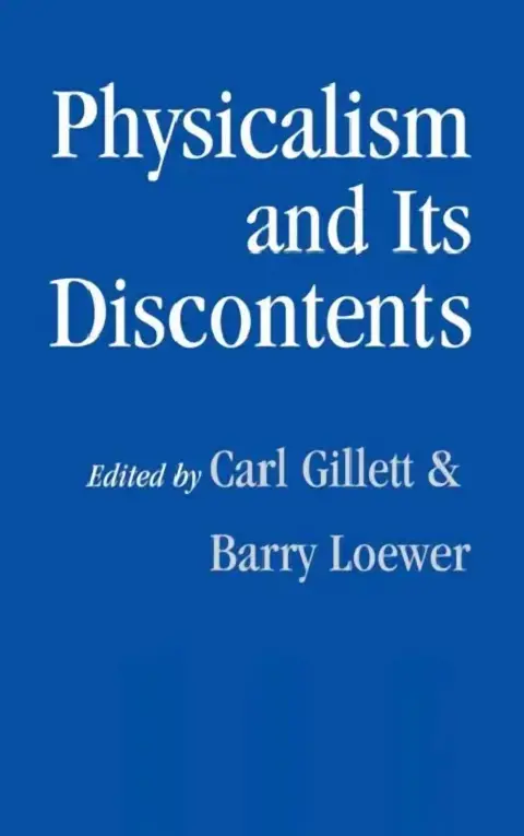 Cover of Physicalism and Its Discontents
