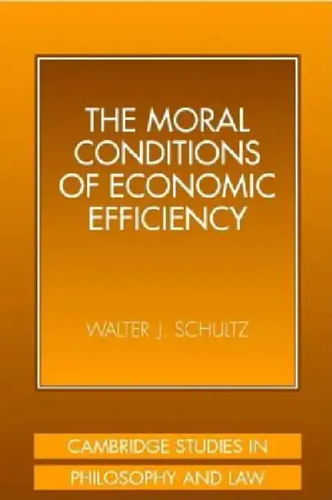 Cover of The Moral Conditions of Economic Efficiency