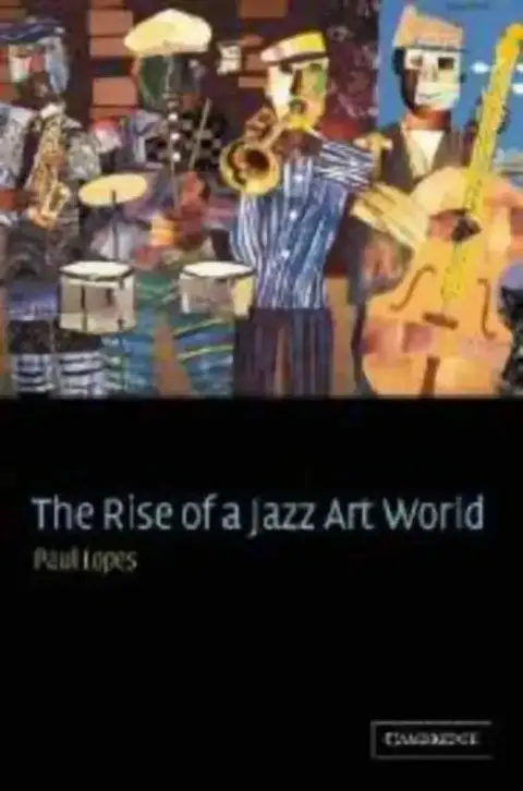 Cover of The Rise of a Jazz Art World