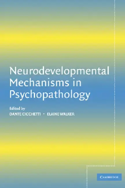 Cover of Neurodevelopmental Mechanisms in Psychopathology