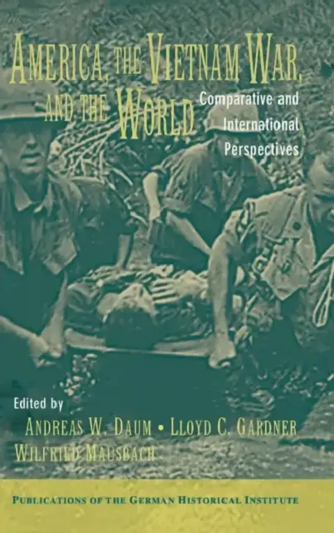 Cover of America, the Vietnam War, and the World
