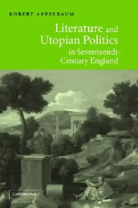 Cover of Literature and Utopian Politics in Seventeenth-Century England