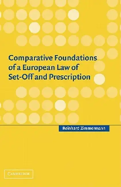 Cover of Comparative Foundations of a European Law of Set-Off and Prescription