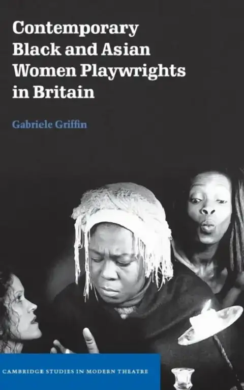 Cover of Contemporary Black and Asian Women Playwrights in Britain