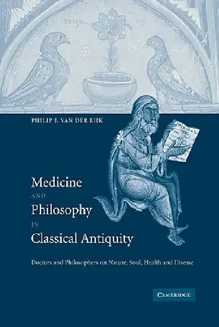 Cover of Medicine and Philosophy in Classical Antiquity