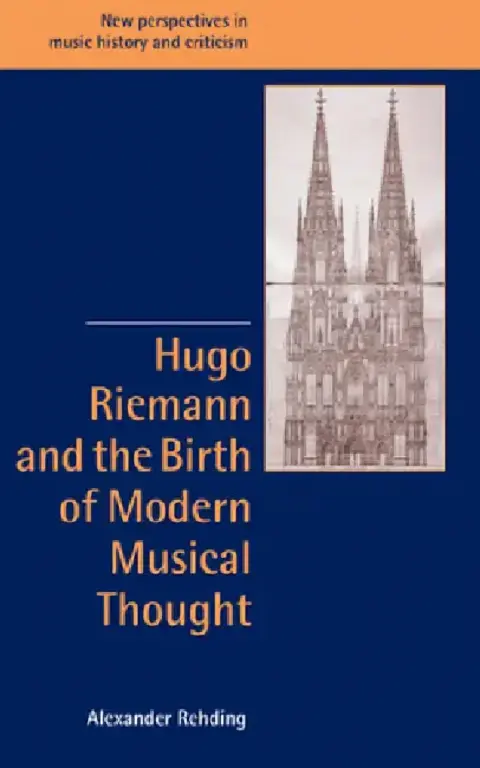 Cover of Hugo Riemann and the Birth of Modern Musical Thought