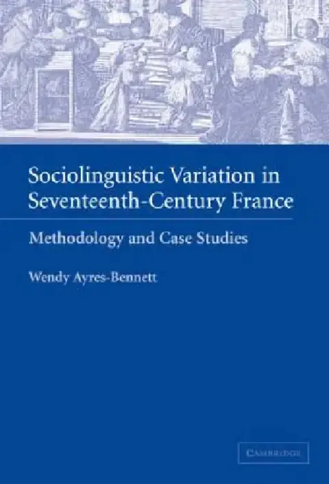 Cover of Sociolinguistic Variation in Seventeenth-Century France