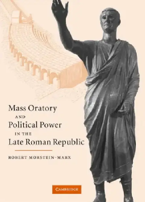 Cover of Mass Oratory and Political Power in the Late Roman Republic