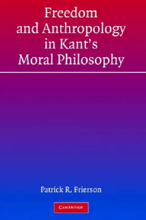 Cover of Freedom and Anthropology in Kant's Moral Philosophy