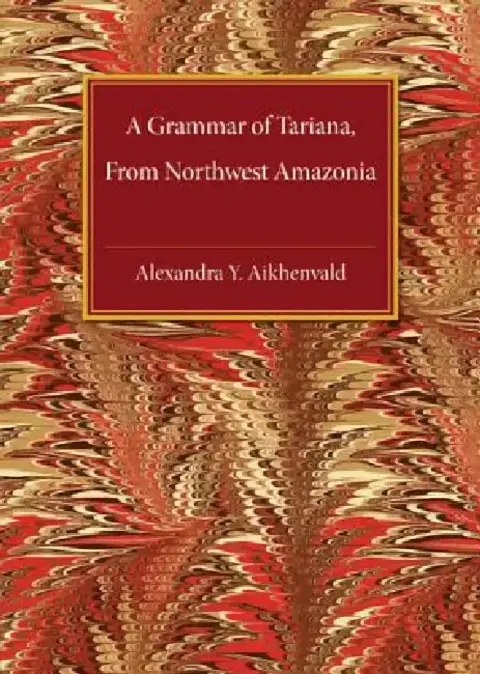 Cover of A Grammar of Tariana, from Northwest Amazonia