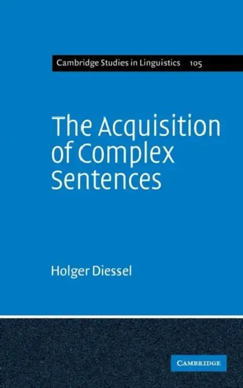 Cover of The Acquisition of Complex Sentences